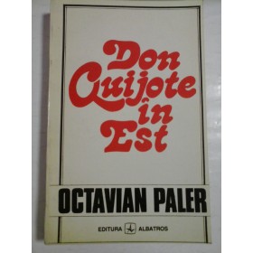 DON QUIJOTE IN EST  -  OCTAVIAN PALER